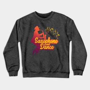 Saxophone and Dance Crewneck Sweatshirt